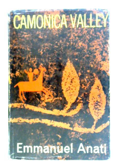 Camonica Valley: A Depiction Of Village Life In The Alps From Neolithic Times To The Birth Of Christ As Revealed By Thousands Of Newly Found Rock Carvings