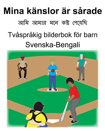 Svenska-Bengali Mina kanslor ar sarade Tvasprakig bilderbok foer barn