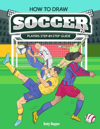 How to Draw Soccer Players Step-by-Step Guide