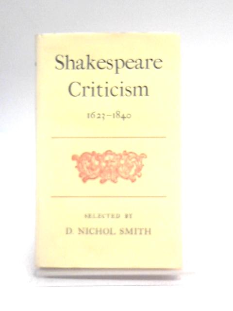 Shakespeare Criticism: A Selection 1623-1840