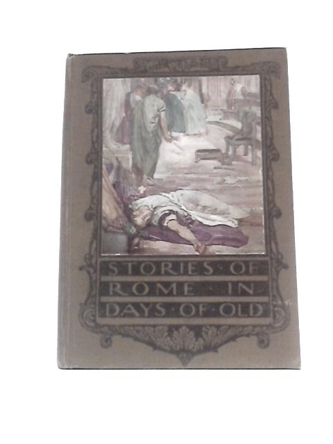 Stories of Rome in Days of Old