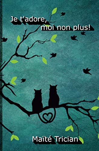 Je t’adore, moi non plus !: Un dialogue innocent, amusant et surprenant. Un cadeau à offrir.