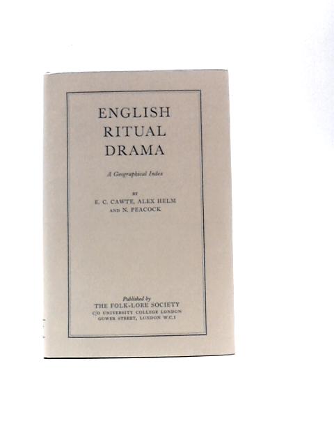 English Ritual Drama: A Geographical Index, (Publications of The Folk-lore Society)