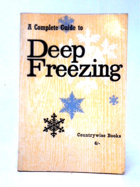 A Complete Guide to Deep Freezing