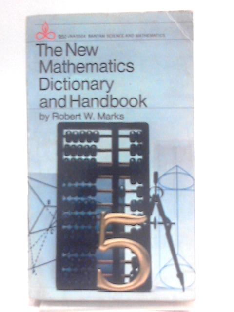 The New Mathematics Dictionary and Handbook