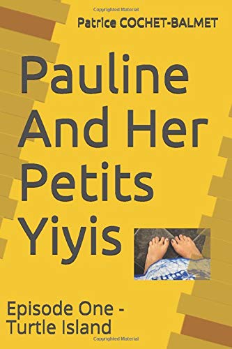 Pauline And Her Petits Yiyis: Episode One - Turtle Island