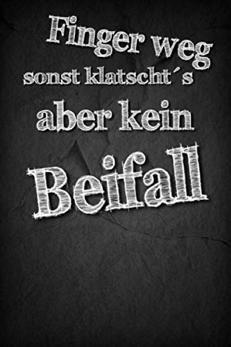 Passwort Buch: Finger weg sonst klatscht´s aber kein Beifall / Logbuch für Passwörter / Nie wieder ein Passwort vergessen.: Platz für 200 Passwörter / DINA 5 / plus Passwort Tipp´s (German Edition)