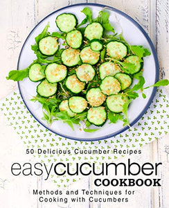 Easy Cucumber Cookbook 