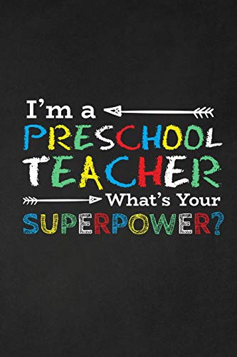 I'm A Preschool Teacher What's Your Superpower?