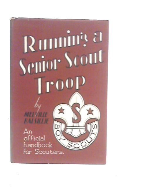 Running a Senior Scout Troop: An Official Handbook for Scouters