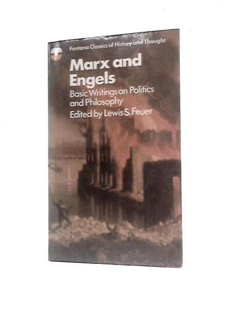 Marx And Engels - Basic Writings on Politics and Philosophy