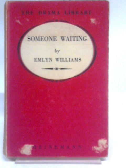Someone Waiting: A Play in Three Acts: The Drama Library
