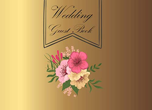 Wedding Guest Book: Messages Book /Guest Book For memories /Vacation Homes and Rentals/ Guest Book to Sign In.