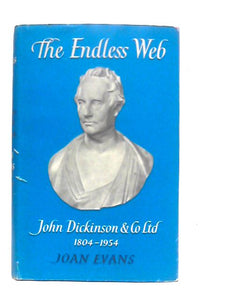 The Endless Web: John Dickinson & Co.Ltd 1804-1954 