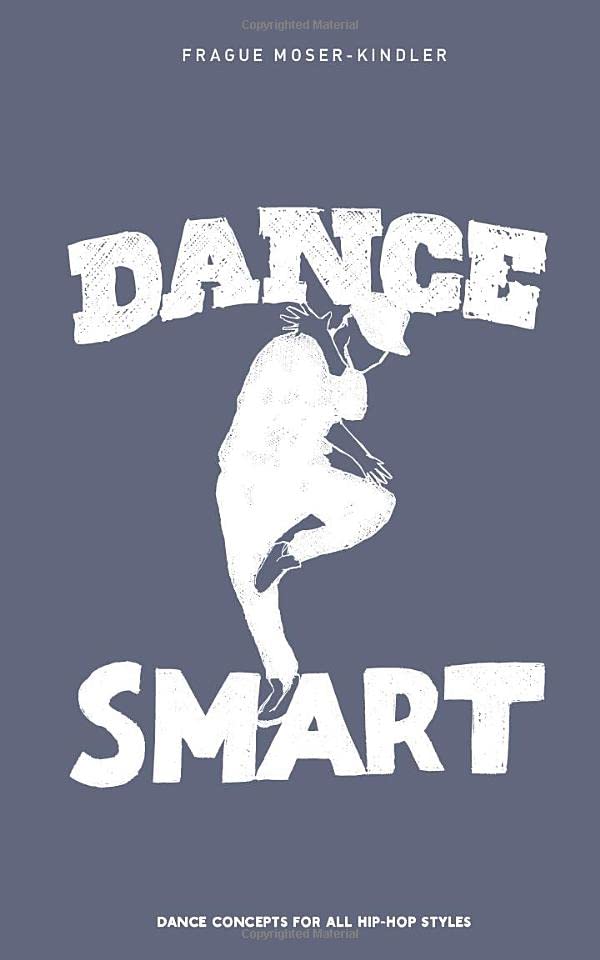 Dance Smart: Dance Concepts for all Hip Hop Styles