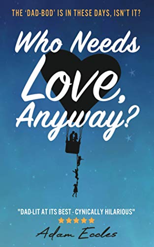 Who Needs Love, Anyway