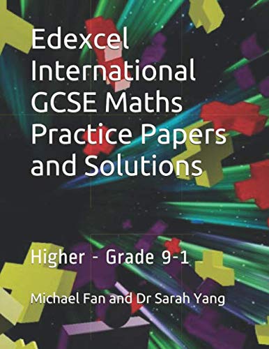 Edexcel International GCSE Maths Practice Papers and Solutions: Higher - Grade 9-1