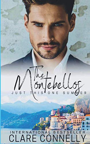 Just This One Summer: A billionaire forbidden love romance... (The Montebellos)