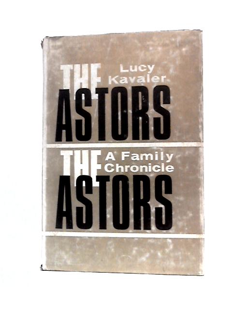 The Astors: A Family Chronicle
