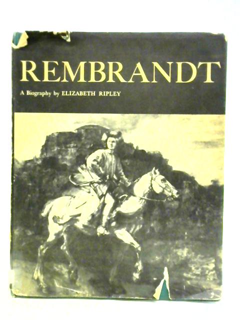 Rembrandt, A Biography