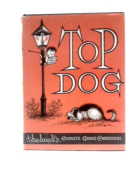 Top Dog - Thelwell's Complete Canine Companion
