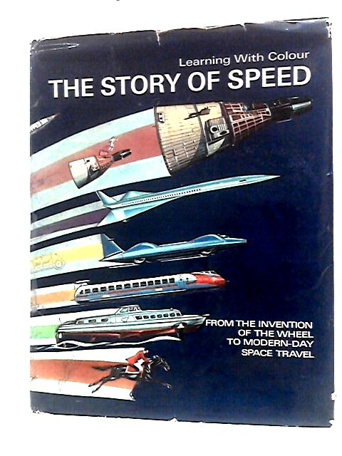 The Story of Speed - From the Invention of the Wheel to Modern-Day Space Travel - Learning with Colour