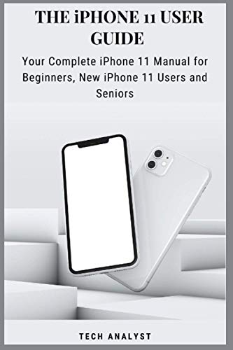 THE iPHONE 11 USER GUIDE