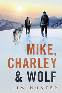 Mike, Charley & Wolf 