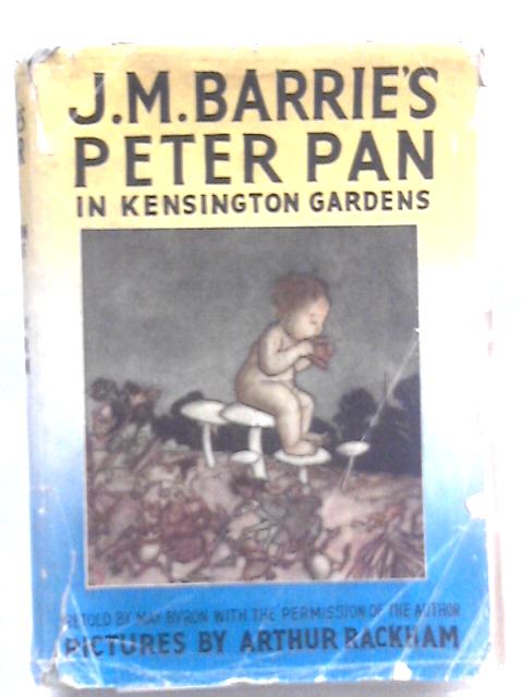 JM Barrie's Peter Pan In Kensington Gardens Retold For Little People