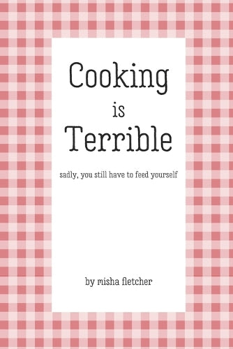 Cooking is Terrible