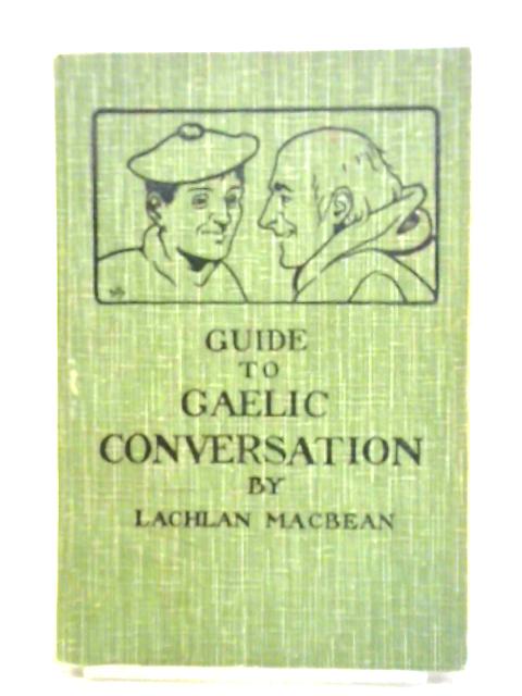 A Guide to Gaelic Conversation and Pronunciation