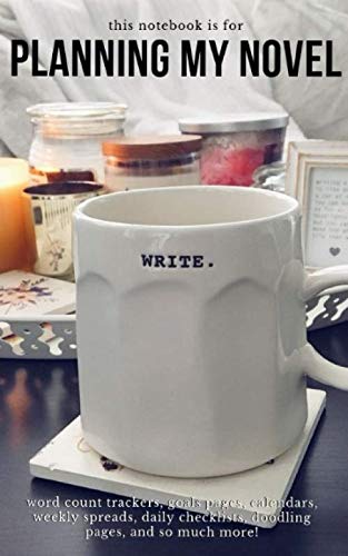 This Notebook is for PLANNING MY NOVEL: 5 x 8 inch Novel Writing Planner (word count trackers, goals pages, calendars, weekly spreads, daily checklists, doodling pages, and more!)