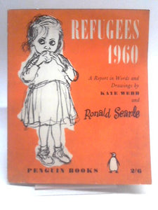Refugees 1960. A Report in Words and Drawings by Kaye Webb and Ronald Searle. Penguin No Q36 