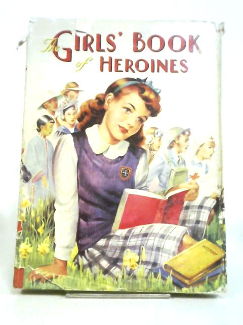 The Girls' Book of Heroines
