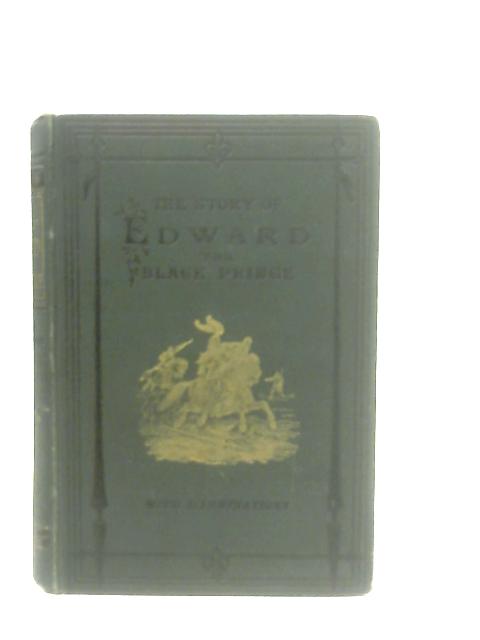 The Story of Edward The Black Prince
