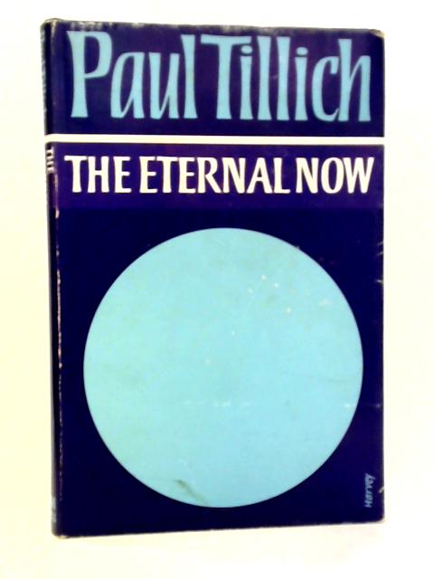 The Eternal Now: Sermons