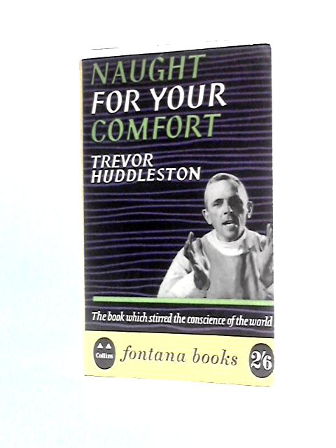 Naught for Your Comfort