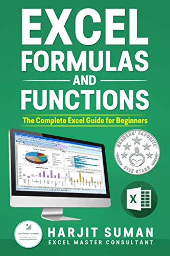 Excel Formulas and Functions : The Complete Excel Guide For Beginners