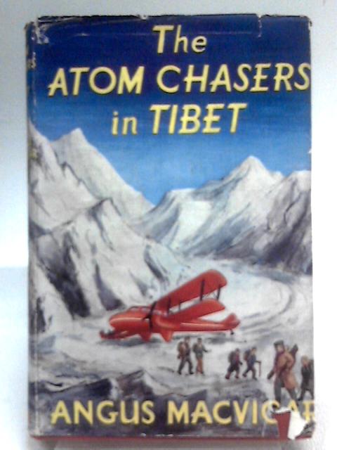 The Atom Chasers In Tibet