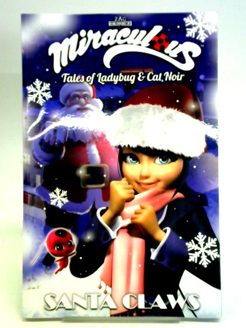 Miraculous: Tales of Ladybug and Cat Noir: Santa Claws Christmas Special