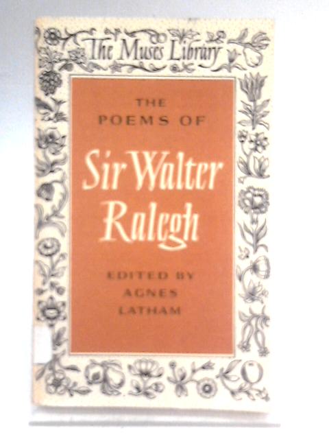 The Poems of Sir Walter Raleigh (Muses' library)