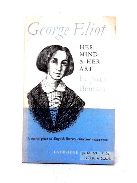George Eliot: Her Mind and Her Art