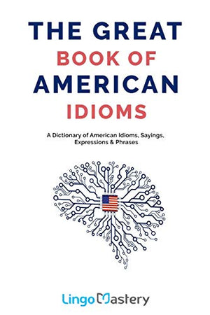 The Great Book of American Idioms