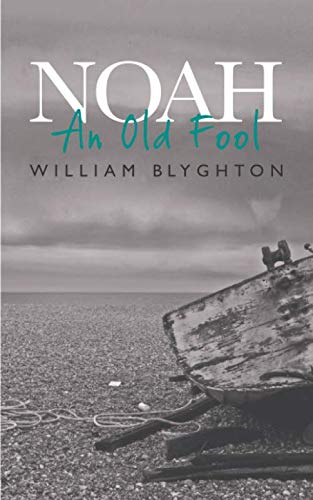 Noah: An Old Fool (The Suffolk Trilogy)