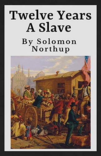 Twelve Years A Slave (Annotated)