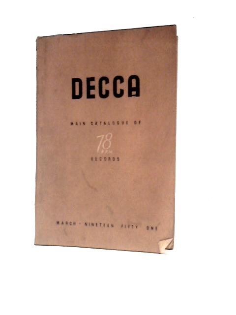 Decca Main Catalogue of 78 R. P. M Records March 1951