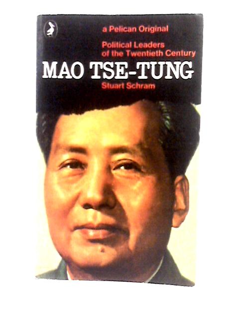 Mao Tse-Tung [Political Leaders of the Twentieth Century]