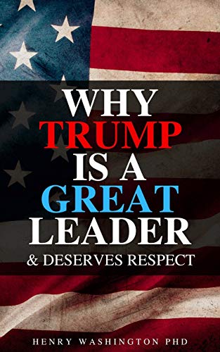 Why Trump is a Great Leader