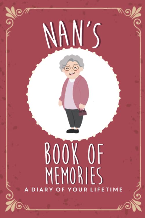 Nan's Book of Memories: The gift to help you get to know your Nan's precious memories