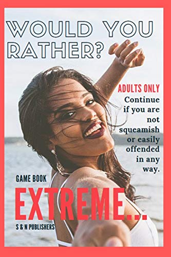 Would You Rather Game Book Extreme